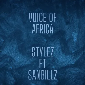 Voice of Africa by Stylez