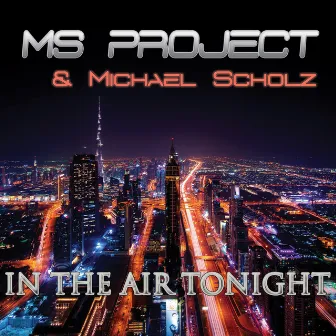 In the air tonight by Michael Scholz