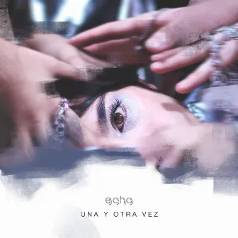 Una y Otra Vez by Echo