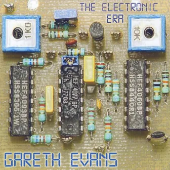 The Electronic Era by Gareth Evans