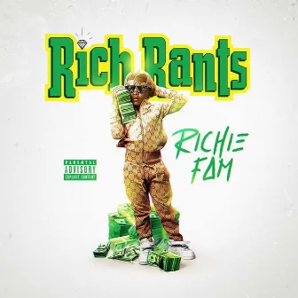 Rich Rants by Richie Fam