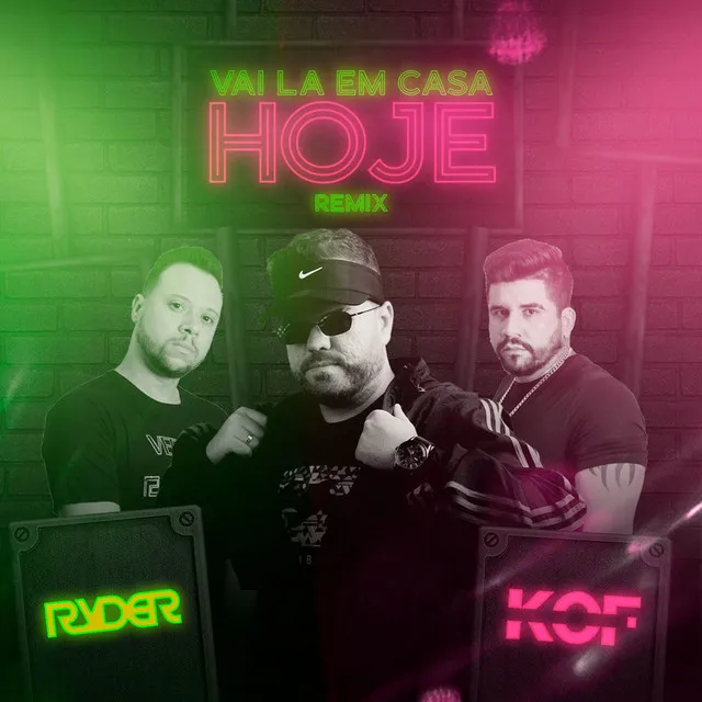 Vai Lá em Casa Hoje - Remix