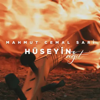 Hüseyin'e Ağıt by Mahmut Cemal Sari