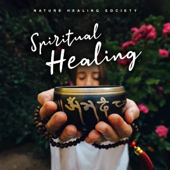 Spiritual Healing by Nature Healing Society