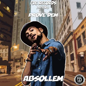 Prove Dem by Absollem