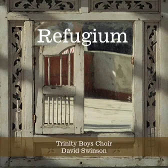 Refugium by Trinity Boys Choir