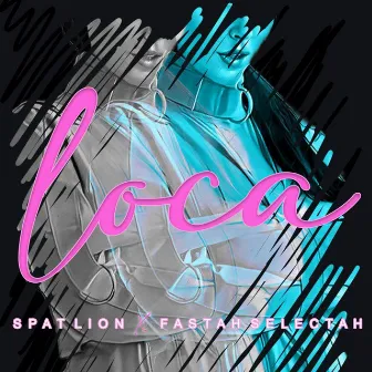 Loca by Spat Lion