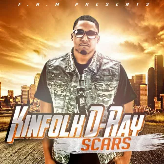 Scars by Kinfolk D-Ray