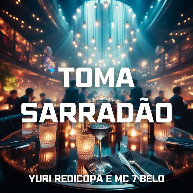 Toma Sarradão (feat. Dj Fernandes)