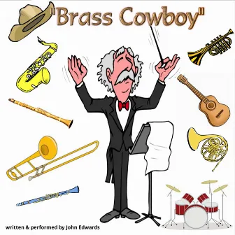 Brass Cowboy by John Edwards