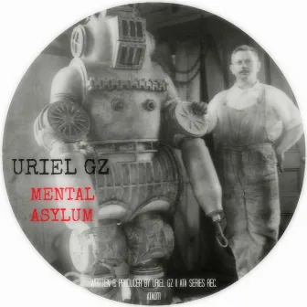 Mental Asylum by Uriel Gz