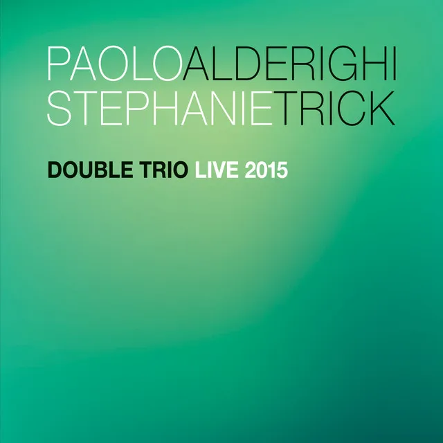 Double Trio Live 2015