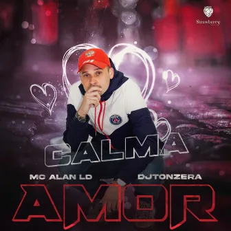 Calma Amor by mc alan ld