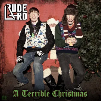 A Terrible Christmas by Rude Lard