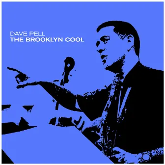 The Brooklyn Cool by Dave Pell