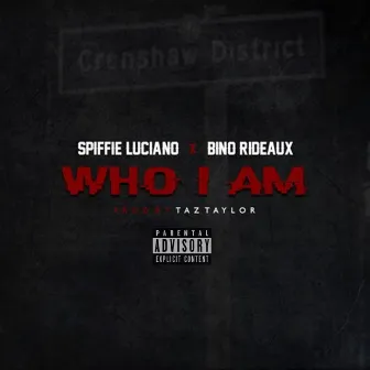 Who I Am by Spiffie Luciano