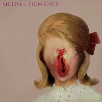 Mueran Humanos by Mueran Humanos