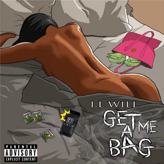 Get Me a Bag by I.L Will