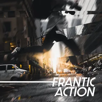 Frantic Action by Jeff Whitcher