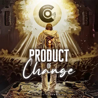 Product of Change: 2024 Social Commentary by Grateful Co