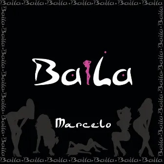 Baila by Marcelo