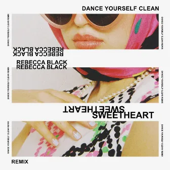 Sweetheart (Dance Yourself Clean Remix) by Dance Yourself Clean