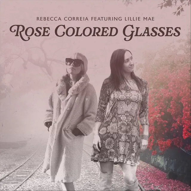 Rose Colored Glasses