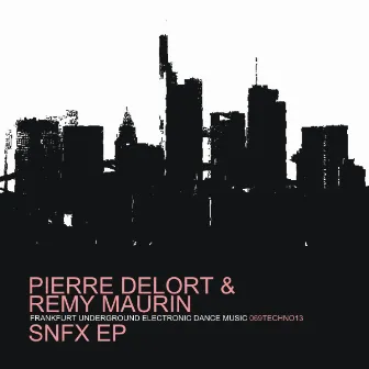 SNFX EP by Pierre Delort