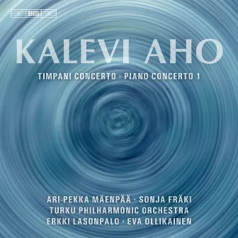 Kalevi Aho: Timpani & Piano Concertos by 