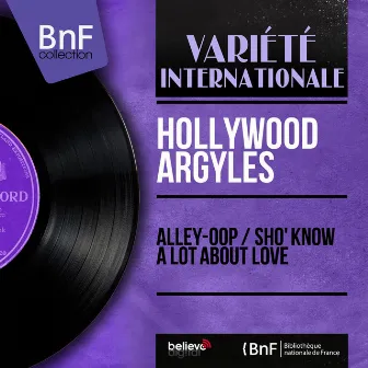 Alley-Oop / Sho' Know a Lot About Love (Mono Version) by The Hollywood Argyles