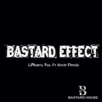 Bastard Effect by Lil'Nasty Boy