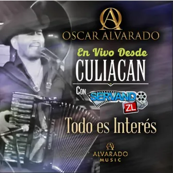 En Vivo desde Culiacan con ZrvandoZL Todo Es Interes by Oscar Alvarado