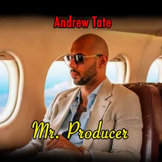 Mr. Producer by Andrew Tate