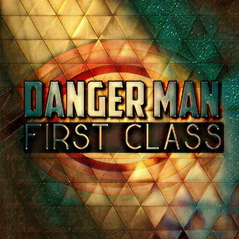 First Class by Danger Man