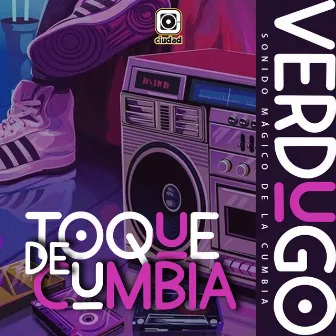 Toque de Cumbia by Verdugo Sonido Mágico de la Cumbia