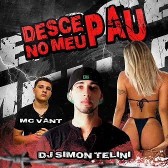 Desce no Meu Pau by DJ SIMON TELINI