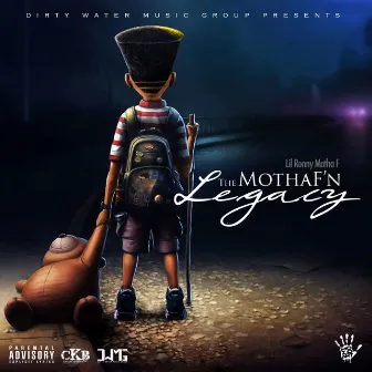 The Mothaf'n Legacy by Lil Ronny Motha F