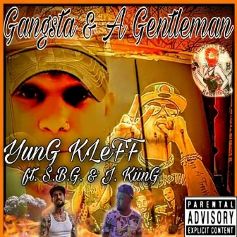 Gangsta & A Gentleman by Yung Kleff