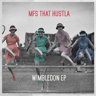 Wimbledon by Mfs That Hustla