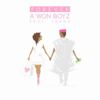 Forever (feat. Tekno) by A'won Boyz