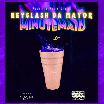 MinuteMaid by Keyslash Da Mayor