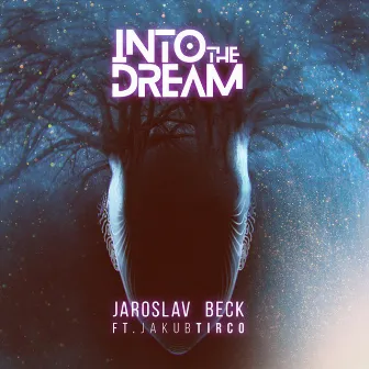 Into The Dream by Jaroslav Beck