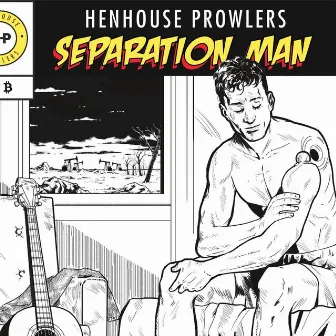 Separation Man by Henhouse Prowlers