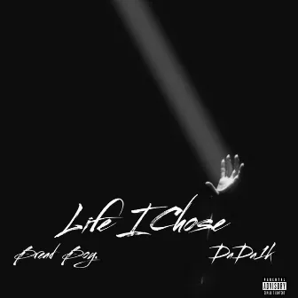 Life I Chose by Bread Boy