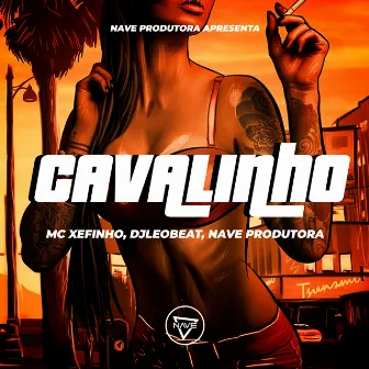 Cavalinho by Mc Xefinho