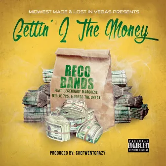 Gettin' 2 The Money by Reco Bands