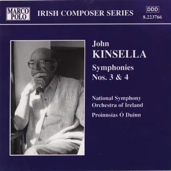 Kinsella: Symphonies Nos. 3 and 4 by Proinnsias O'Duinn