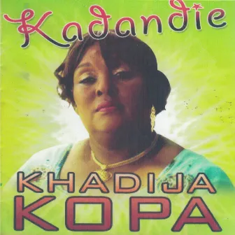 Kadandie by Khadija Kopa