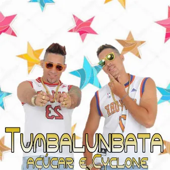 Tumbalunbata by Açucar e Cyclone