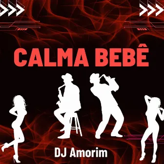 Calma bebê by 2B MC